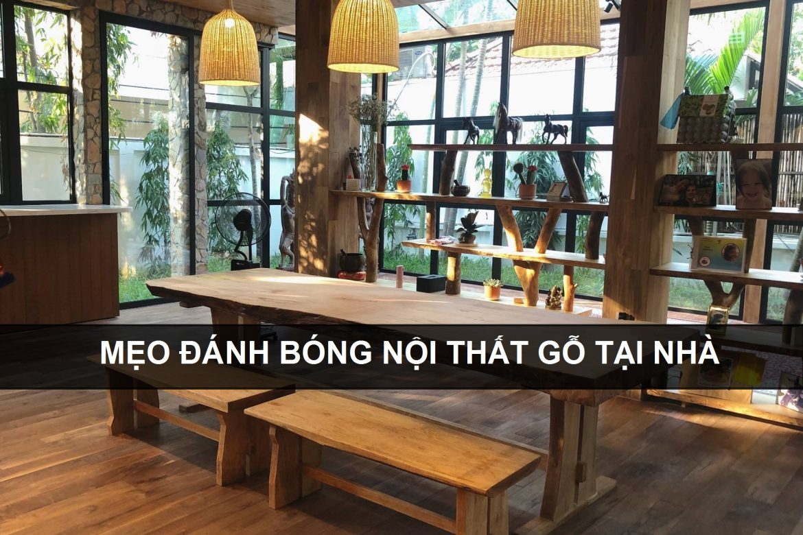 mẹo đánh bón nội thất gỗ tại nhà