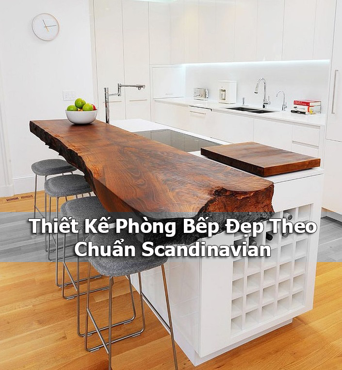 Thiết kế phòng bếp đẹp theo chuẩn Scandinavian