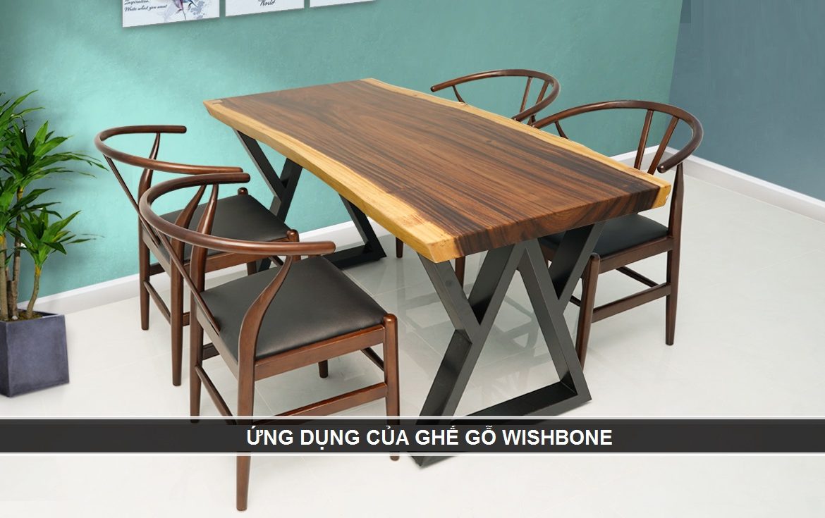 ỨNG DỤNG CỦA GHẾ GỖ WISHBONE